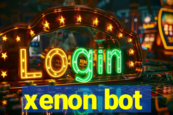 xenon bot